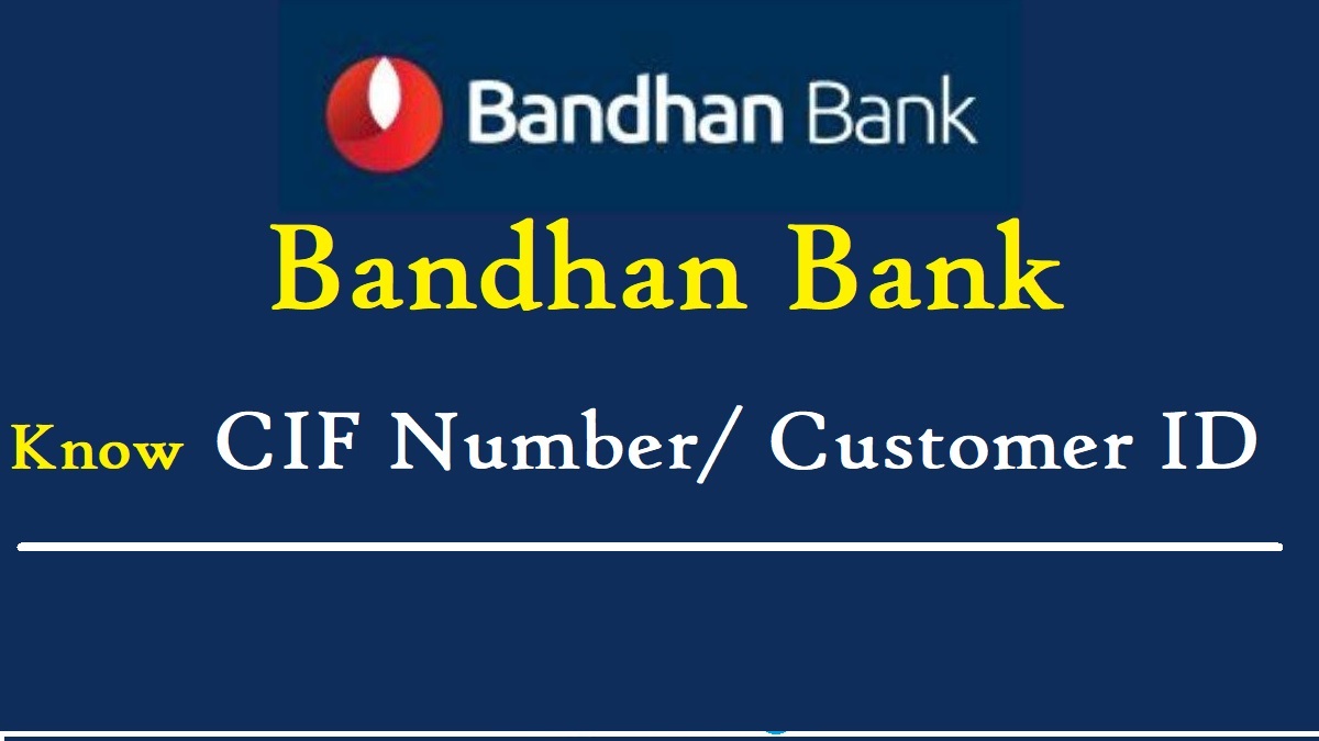 bandhan-bank-cif-number-customer-id-online-customer-care