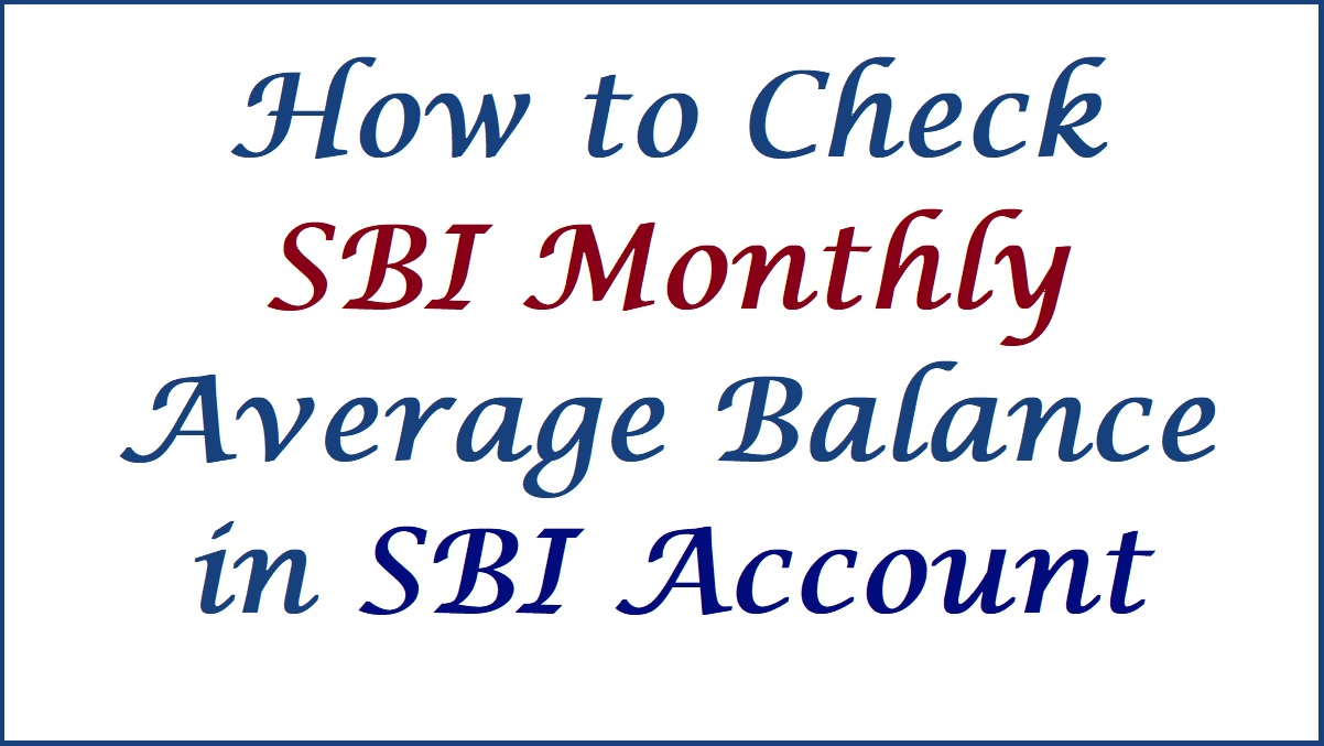 sbi-monthly-average-balance-how-to-check-sbi-mab-online-2023