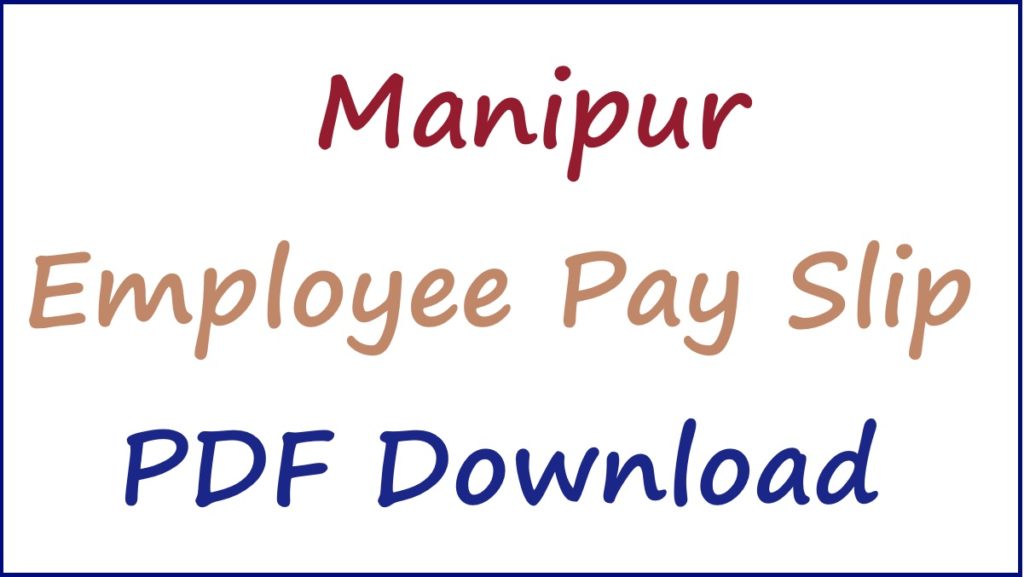 Manipur Salary Slip 2024, Manipur Employee Pay Slip PDF Download